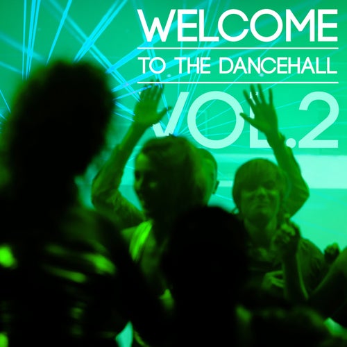 Welcome to the Dancehall, Vol. 2