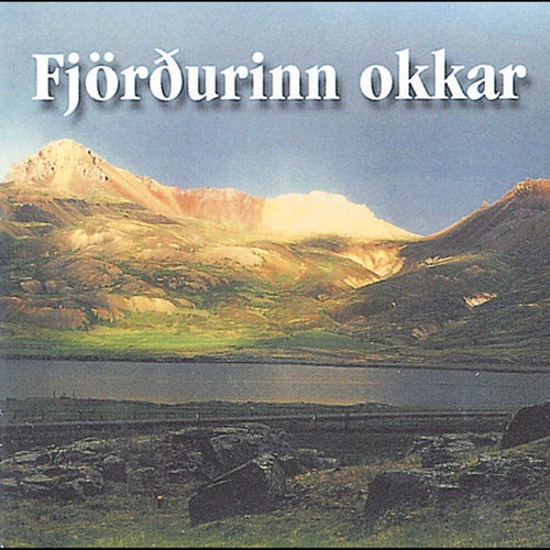 Fjörðurinn okkar