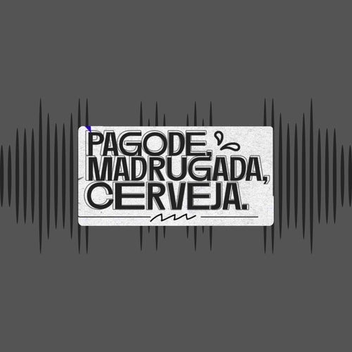 Pagode, Madrugada, Cerveja (Ao vivo)
