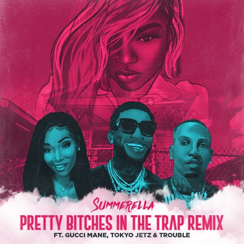 Pretty Bitches In The Trap (Extended Remix)  (feat. Gucci Mane, Tokyo Jetz & Trouble)