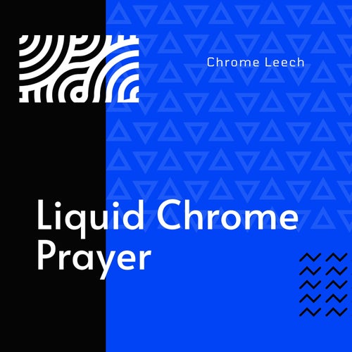 Liquid Chrome Prayer