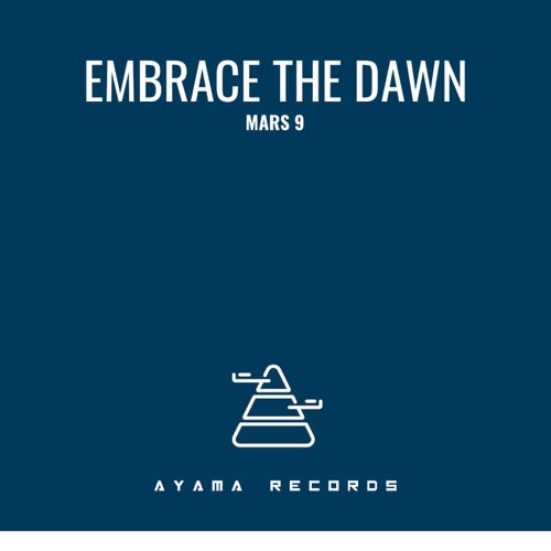 EMBRACE THE DAWN