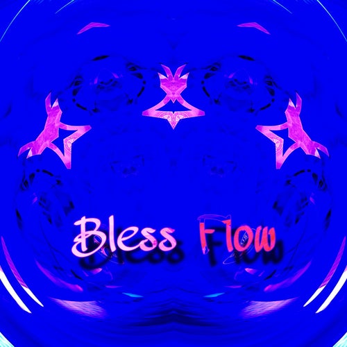 BLESS FLOW