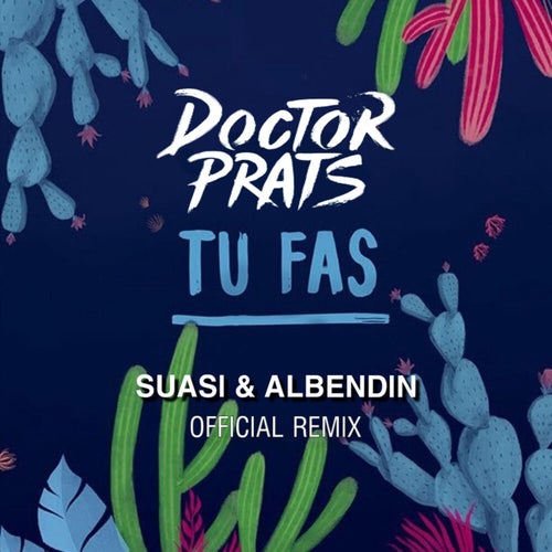 Tu Fas (Suasi & Albendin Official Remix)