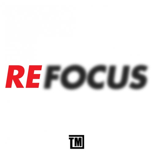 Refocus