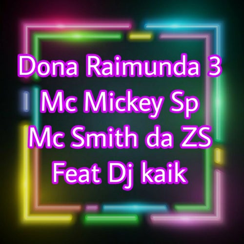 Dona Raimunda 3 (feat. Dj Kaik)