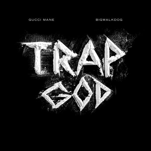 Trap God (feat. Gucci Mane)
