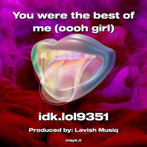 You were the best of me (oooh girl)