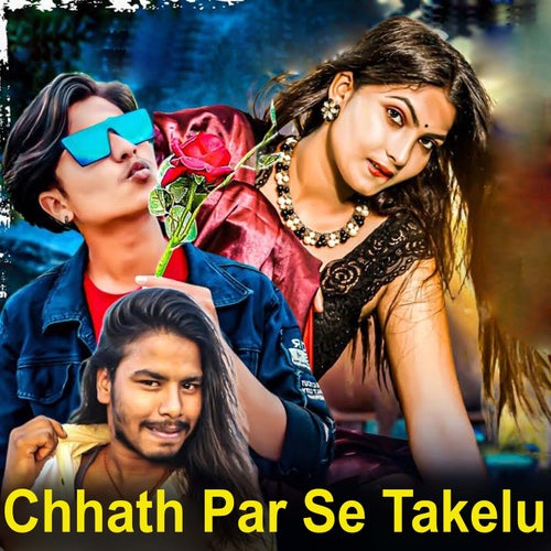Chhath Par Se Takelu