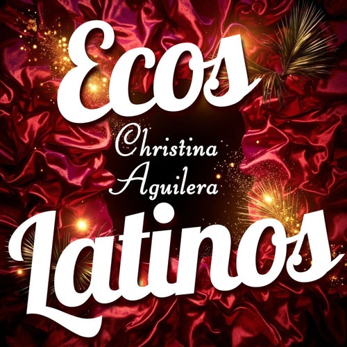 Ecos Latinos - Christina Aguilera (Remix)