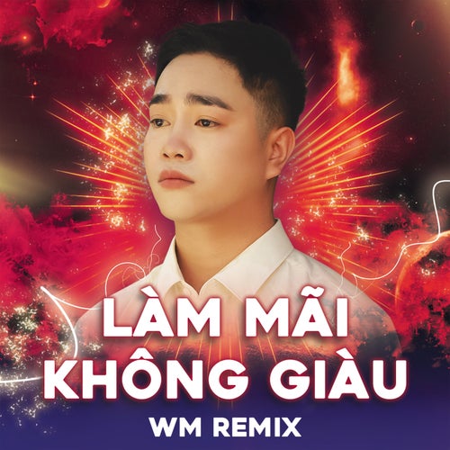 Làm Mãi Không Giàu (WM Remix Beat)