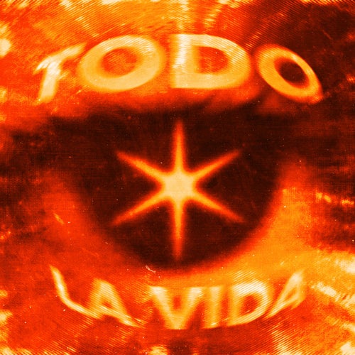 TODO LA VIDA