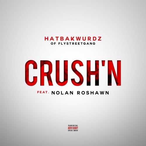 Crush'n (feat. Nolan Roshawn)