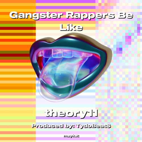 Gangster Rappers Be Like