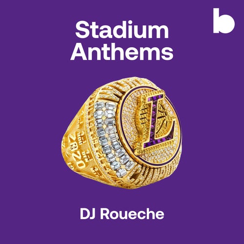 Stadium Anthems by DJ Roueche playlist
