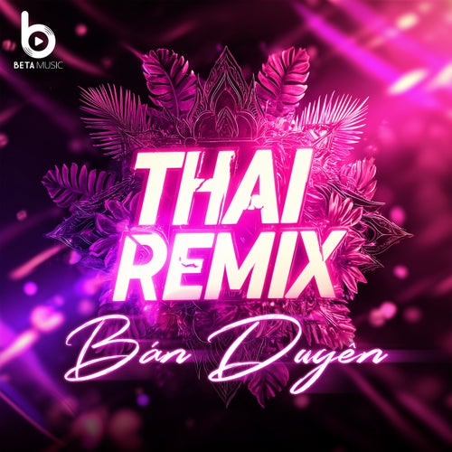 Bán Duyên (Remix Style Thái Lan)