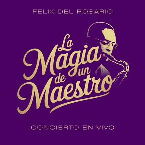 La Mágia De Un Maestro (Concierto En Vivo)