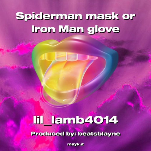 Spiderman mask or Iron Man glove