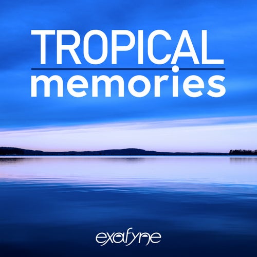 Tropical Memories