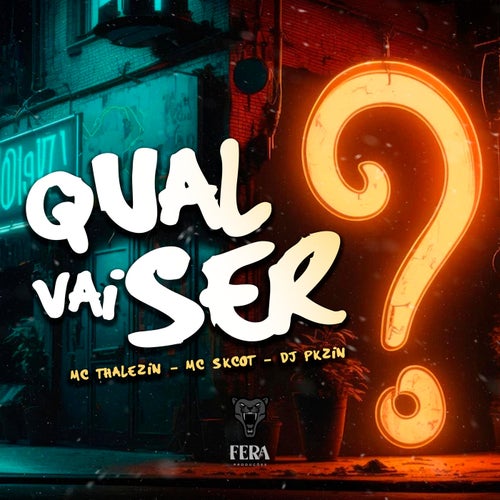 Qual Vai Ser ?