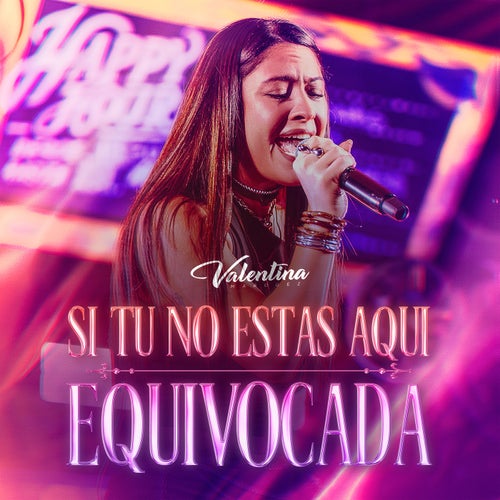 Si Tu No Estas Aqui / Equivocada (En Vivo)