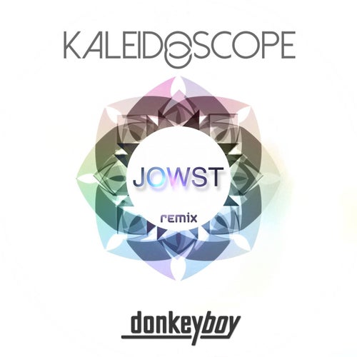 Kaleidoscope (JOWST Remix)