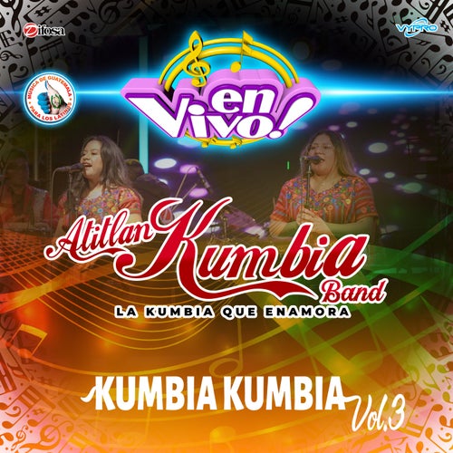 Kumbia Kumbia, Vol. 3. Música de Guatemala para los Latinos (En Vivo)