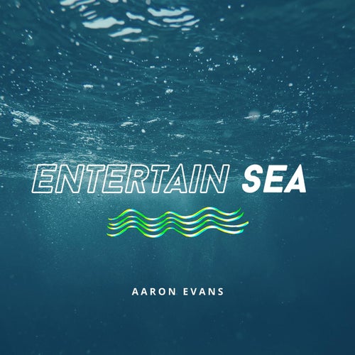 Entertain Sea