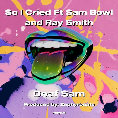So I Cried Ft Sam Bowl and Ray Smith