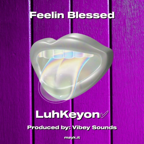 Feelin Blessed