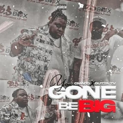 You Gone Be Big