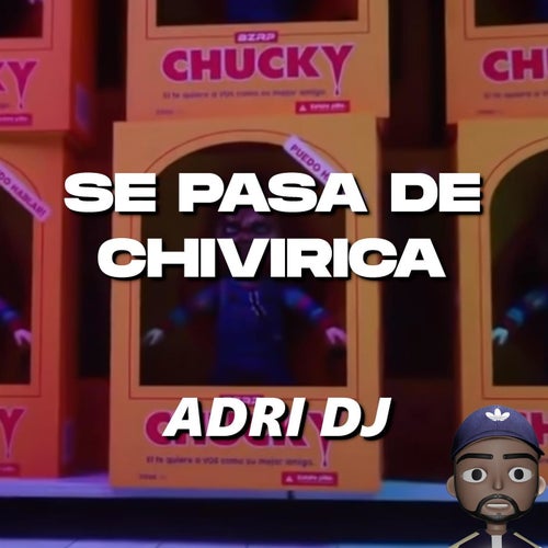 Se Pasa De Chivirica