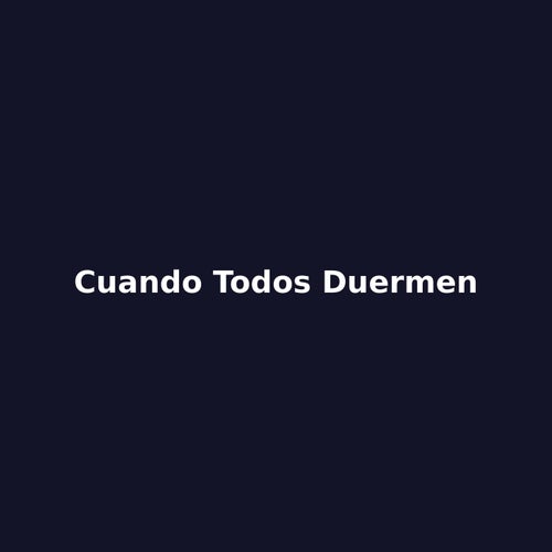 Cuando todos duermen
