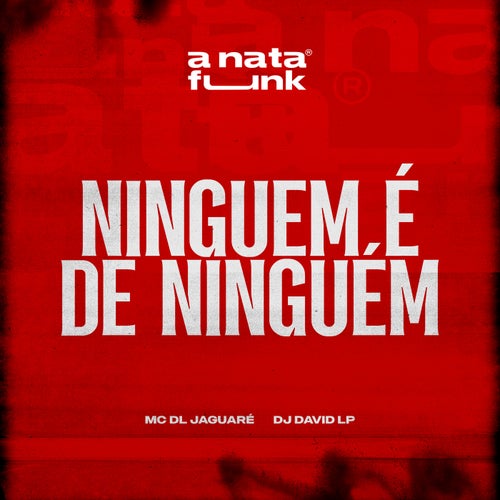 Ninguem é de Ninguem