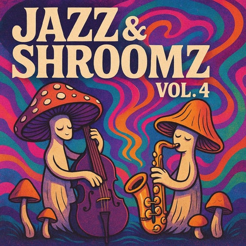 Jazz & Shroomz Vol.4