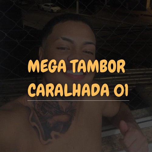 MEGA TAMBOR CARALHADA 01