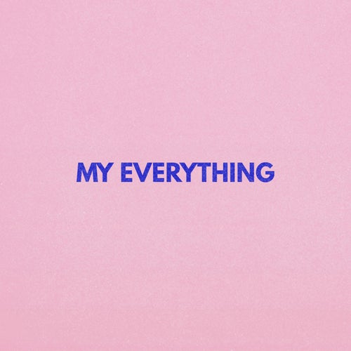 My Everything