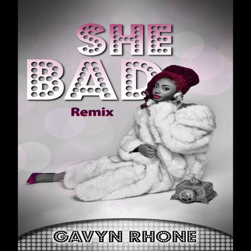 She Bad (Remix)