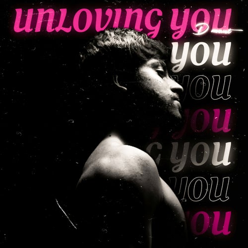 Unloving You