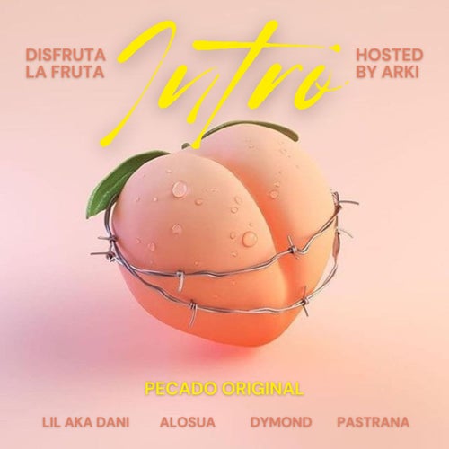Intro - DISFRUTA LA FRUTA. Hosted by Arki