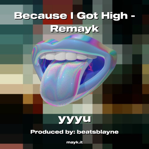 Because I Got High - Remayk