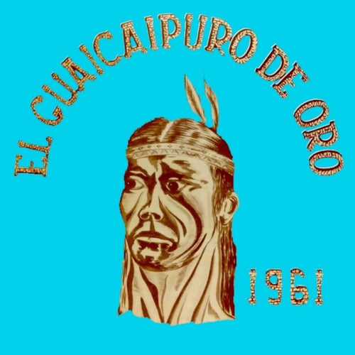 El Guaicalpuro de Oro 1961