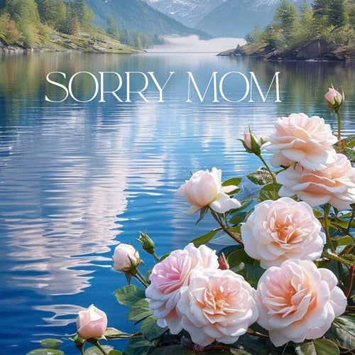 Sorry Mom