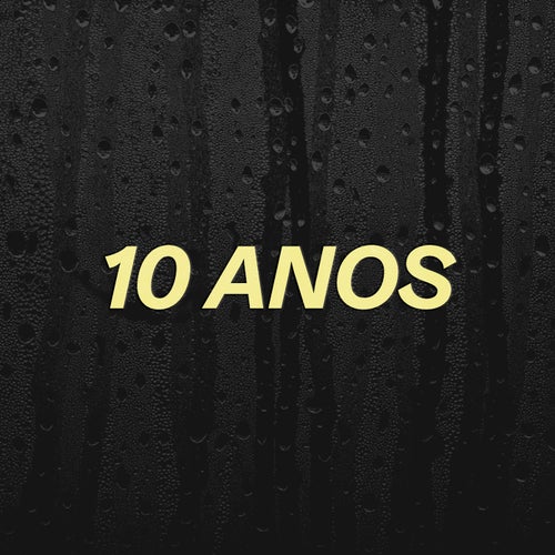 10 Anos