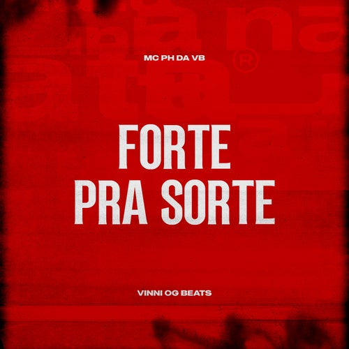 Forte Pra Sorte