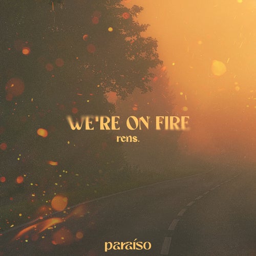 We're On Fire