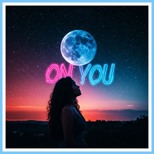ON YOU (feat. Upstates) [with Upstates]