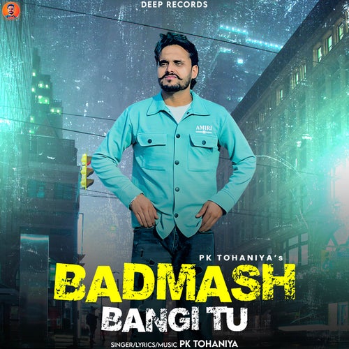 Badmash Bangi Tu