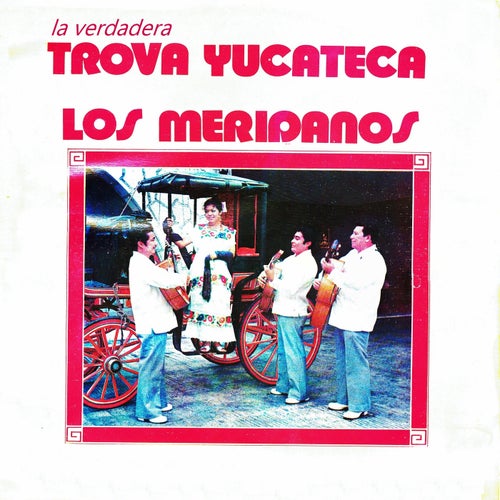 La verdadera trova yucateca