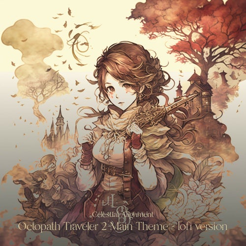 Octopath Traveler 2 Main Theme - lofi version